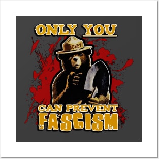 Only YOU can prevent FASCISM Posters and Art